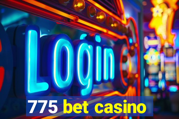 775 bet casino